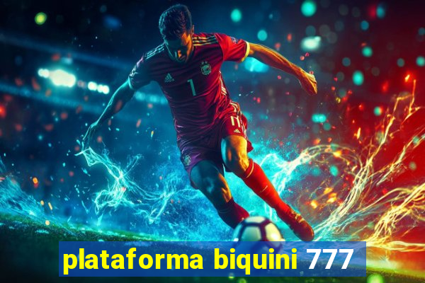 plataforma biquini 777